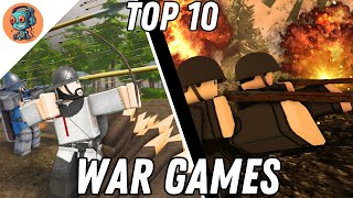 The TOP 10 Best Roblox War Games That Will BLOW Your Mind [upl. by Gibert566]