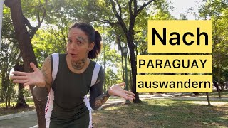 Warum nach Paraguay auswandern deutschland paraguay [upl. by Reivaz]