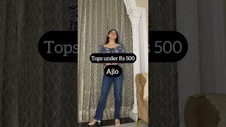 Ajio Tops Under 500 Ajio Tops shorts shortsyoutube youtube ajio [upl. by Annahsar]