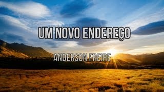 Um Novo Endereço Anderson Freire Playback e Legendado [upl. by Alesiram]