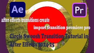 Circle Swoosh Transition Tutorial in After Effects 2024 25 [upl. by Caty242]