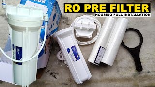 RO Pre Filter Housing Full Installation Process  Best RO Pre Filter Full Review And Setup [upl. by Eihcra]