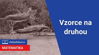 Algebraické vzorce na druhou  k čemu jsou a jaké typy známe  1018 Výrazy  Matematika [upl. by Jillian]