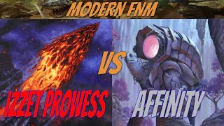 Izzet Prowess vs Affinity Modern FNM 531 Round 1 [upl. by Eatton]