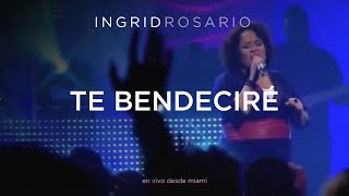 Ingrid Rosario  Te Bendeciré [upl. by Noyr]