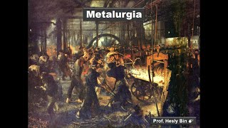 Metalurgia [upl. by Dael]