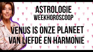 ASTROLOGIE WEEKHOROSCOOP 2431 AUGUSTUS 2024 VENUS IS ONZE PLANEET VAN LIEFDE EN HARMONIE [upl. by Gnuhn]