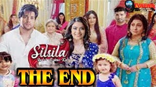 SILSILA BADALTE RISHTON KA  LAST EPISODE  कुछ ऐसा होगा शो की कहानी का THE END [upl. by Iahcedrom]