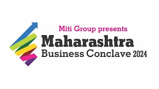 Miti Group  Maharshtra Business Conclave 2024 [upl. by Pazice795]