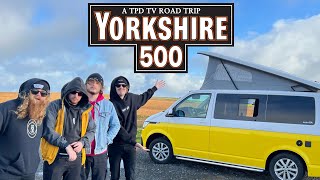 THE YORKSHIRE 500  A Road Trip [upl. by Solon]