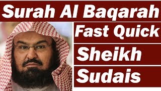 Surah Baqarah Fast Recitation Speedy and Quick Reading in 59 Minutes By Sheikh Sudais [upl. by Olumor]