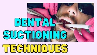 DENTAL SUCTIONING TECHNIQUES  Tips For Dental Assistants [upl. by Petit631]