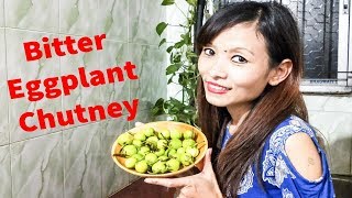 How To Make Raw Bitter Eggplant Likok Chutney  Nagaland Foodie [upl. by Emarej]