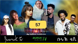 Meklit Part 57 መኽሊት New Eritrean movie series 2024 by Habtom Andebrhan BurukTv [upl. by Cesya929]