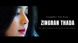 ZINGRAN THADA  TANGKHUL SONG  TANGKHUL OLD SONG [upl. by Ennaylime838]