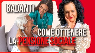 BADANTI E LA PENSIONE SOCIALE COME OTTENERLA [upl. by Celio]