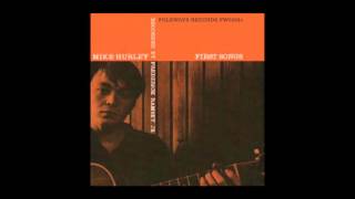 Michael Hurley  First Songs 1965 [upl. by Usanis]