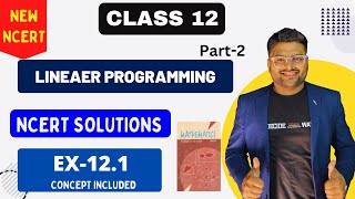 Ch 12 Linear Programming NCERT Solution I Ex 121 I New NCERT Solution I Class 12 Maths I Part 2 [upl. by Kiri]