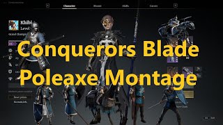 Poleaxe Montange  Conquerors Blade [upl. by Omik108]