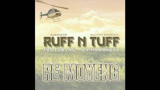 RUFF N TUFF  RE MOYENGfeat Dj Marandza [upl. by Eseerehc]