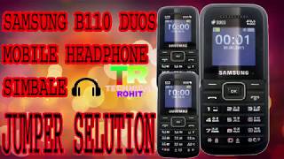 Samsung B110E Headphone IconJumper Selution  सैमसंग B110 मोबाइल हेडफोन सिम्बॉल जम्पर सोल्यूशन [upl. by Mariano779]