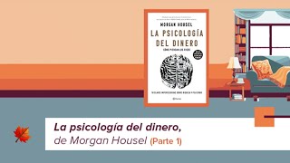 La psicología del dinero de Morgan Housel Parte 1  Value School [upl. by Leverick]