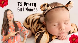 75 Pretty Girl Names You’ve Been Looking For [upl. by Annora]