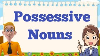 Possessive Nouns [upl. by Pius]