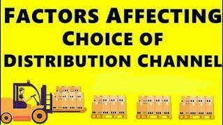 FACTORS AFFECTING CHOICE OF DISTRIBUTION CHANNELS  Class 12  CHANNELS OF DISTRIBUTION  MARKETING [upl. by Atimad]