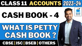 Petty Cash book amp Imprest System  Cash Book  4  Class 11  Accounts  CA Parag Gupta [upl. by Leval]