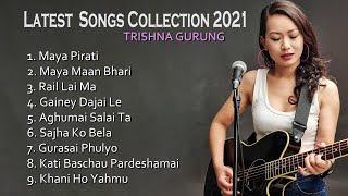 TRISHNA GURUNG  LATEST SONGS COLLECTION 2021 [upl. by Jahdol]