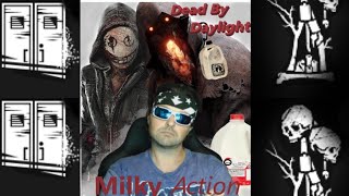 Dead By Daylight  Milky Action Edition [upl. by Begga607]