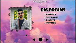 Big Dreams  EP   Dinesh Changle ft Shlok  Young K  New Punjabi songs [upl. by Hairehcaz924]