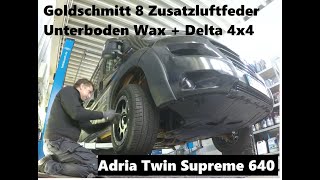 Adria Twin Supreme 640 SGX Einbau Goldschmitt 8quot Zusatzluftfeder Unterboden Schutzwax Delta 4x4 [upl. by Adev]