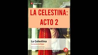 LA CELESTINA AUDIOLIBRO ACTO 2 [upl. by Imehon]