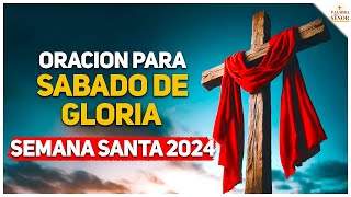 🕯️Oración para el SÁBADO DE GLORIA  Semana Santa 2024 🙏  Palabra Del Señor ✝ [upl. by Allemahs]