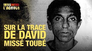 Faites Entrer lAccusé  Sur la trace de David Missé Toubé [upl. by Gemmell]