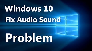 How to Fix Audio Sound Problem on Windows 10 Work 100 [upl. by Annagroeg633]