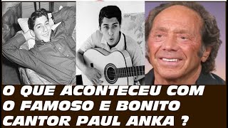 PAUL ANKA FOI CANTOR ORIGINAL DA MÚSCA DIANA  Mas o que aconteceu com ele  ÁUDO EM PORTUGUÊS [upl. by Ylrebnik]