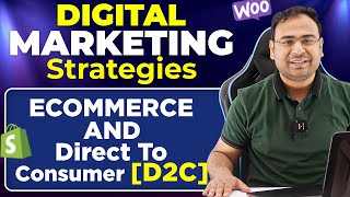 Ecommerce और Direct to Consumer Business की Digital Marketing कैसे करें All Strategies [upl. by Gianina]