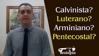 Calvinista Luterano Arminiano ou Pentecostal [upl. by Bresee]