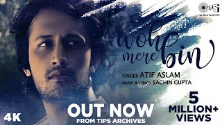 Full Song  WohMereBin By Atif Aslam  Sachin Gupta  Tips Originals  New Release 2020  Atif Hits [upl. by Ayotyal]