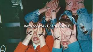 Rezo por vosCharly Garcia Letra [upl. by Rozele]