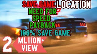 🔥🔥 location How to download and install 🔥Need For Speed Payback SAVE FILE 100  save location🔥🔥 [upl. by Avigdor]