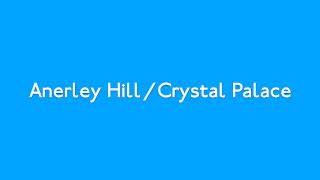 Anerley Hill  Crystal Palace [upl. by Erbas]