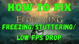 How To Fix Elden Ring Freezing or Stuttering on PC 2024  Fix Elden Ring LOW FPS DROP on PC [upl. by Alimac]