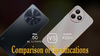 TCL 50 XL Nxtpaper vs Honor X50i A Comparison of Specifications [upl. by Nojed338]