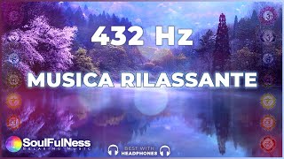 Musica rilassante frequenza 432 Hz [upl. by Annahavas520]