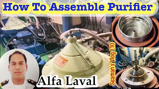 HOW TO ASSEMBLE ALFA LAVAL PURIFIER ONBOARD THE SHIPWHAT IS PURIFIER Seamans VLOG10 Chief Engr [upl. by Rurik408]