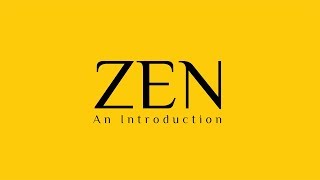 Zen An Introduction [upl. by Christy]